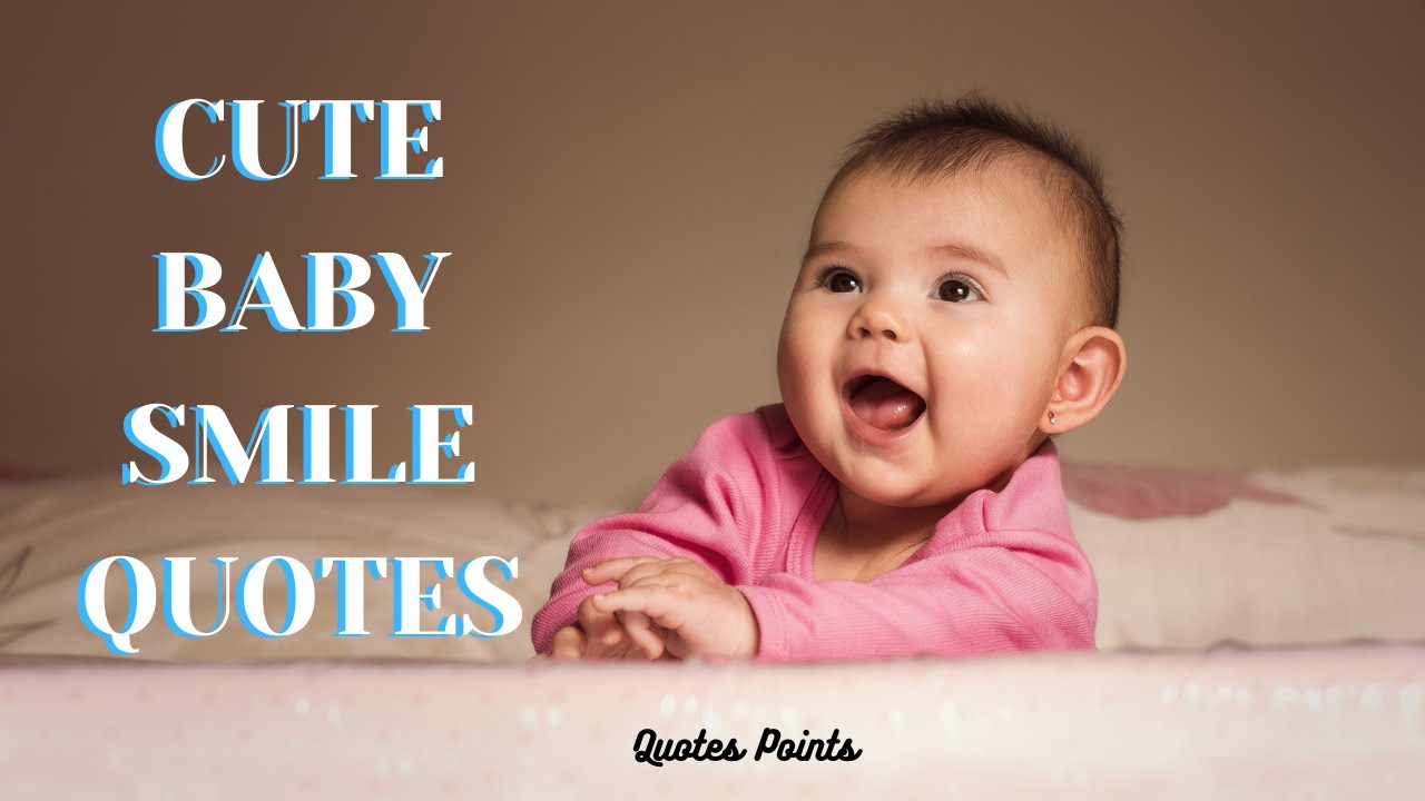 Cute Baby Smile Quotes to Melt Your Heart - YouTube