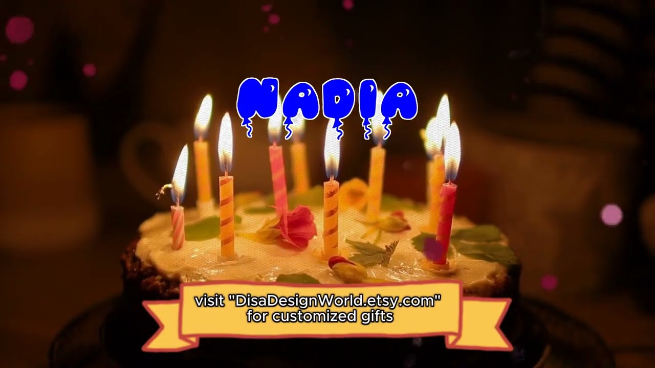 Happy Birthday NADIA   Happy Birthday Song   Birthday Wishes   Birthday Party