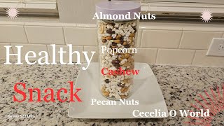 How to prepare a Healthy Snack In a Minute ( Almondnut, popcorn, cashew and peanuts)