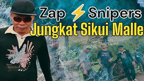 ZAP SNIPERS 'JUNGKAT SIKUI MALLE"