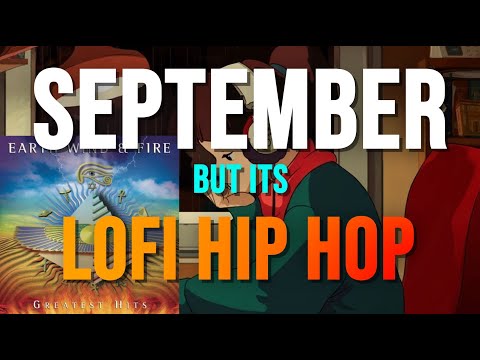 september-but-its-lofi-hip-hop-radio-24/7---beats-to-relax/study-to