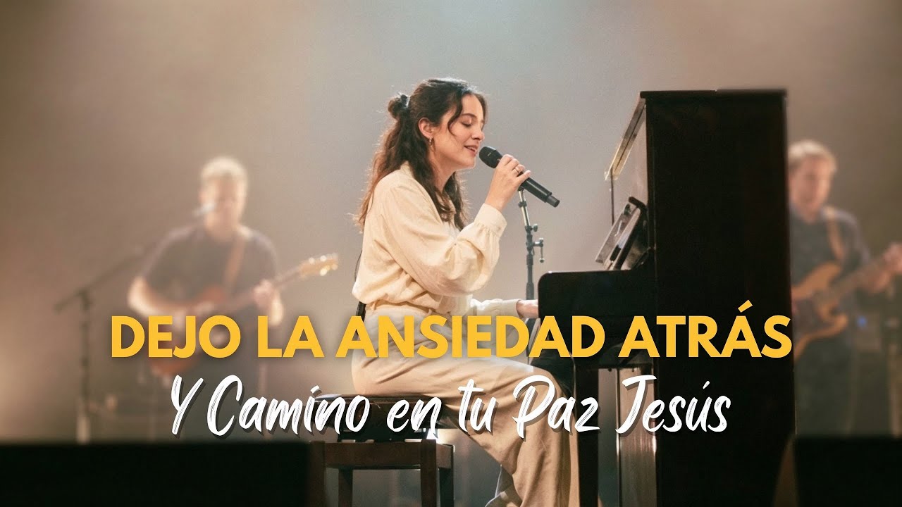 Dejo La Ansiedad Atrás y Camino en Tu Paz Jesús | Música Cristiana de Paz y Amor