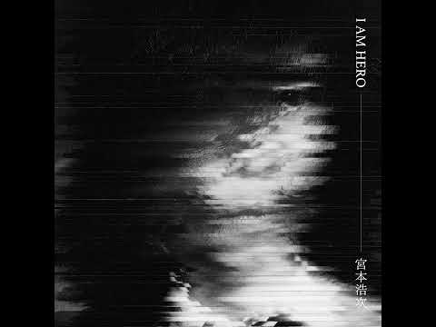 宮本浩次 ー I AM HERO (Album Mix)