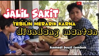 Komedi bocil lombok jalil sakit tebilin merarik karna di undang kepernikahan