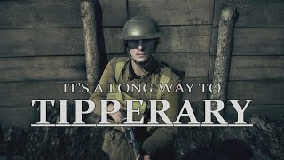 It's a Long Way to Tipperary/Pack up your Troubles in your old Kit Bag - A Battlefield 1 Cinematic