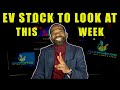 EV STOCK TO LOOK AT THIS WEEK | (Post inauguration)