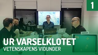 Ur Varselklotet | Vetenskapens Vidunder 1