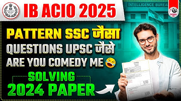 IB ACIO PREVIOUS YEAR PAPER (2024) | LETS SEE THE REALITY OF GK QUESTIONS