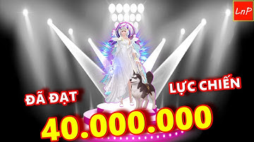 VLTK MOBILE - 40 TRIỆU LỰC CHIẾN ĐÃ BỊ CHINH PHỤC - QUÁ KHỦNG TỪ TOP 1 LIÊN SV VÕ LÂM MOBILE | LnP