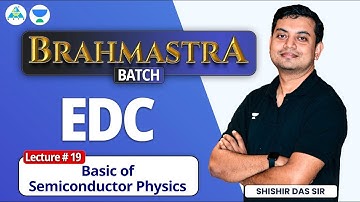 #19 Basics of Semiconductor | EDC | Brahmastra Batch | GATE 2023 | Shishir Das Sir #gate_preparation