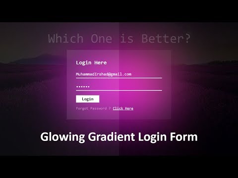 Which One is Better? Glowing Gradient Login Form
