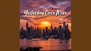 Yesterday Once More - 7Clouds Music Records
