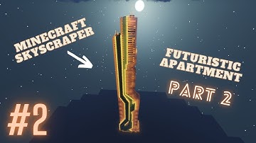 Minecraft: Futuristic Skyscraper Apartment +Interior (Tutorial Part 2)