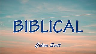 Calum Scott - Biblical (Lyrics)