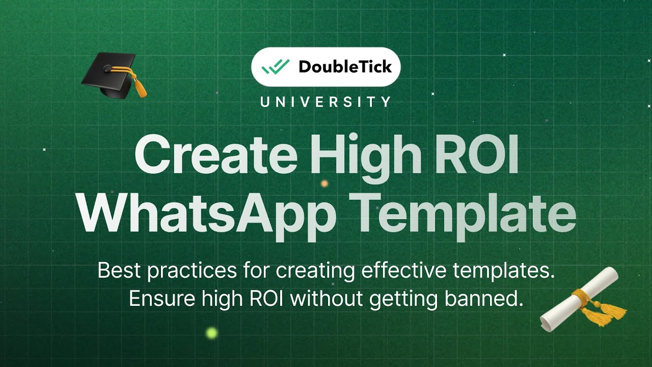 Unlock High ROI with DoubleTick WhatsApp API | Template Creation Best Practices | DoubleTick API