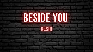 KESHI - BESIDE YOU (LYRIC VIDEO)