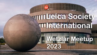 Leica Society International Wetzlar Meetup 2023