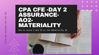 Full CFE Day2-Assurance Role-AO 2-Materiality- How to score C and CD Guide