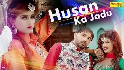 Husan Ka Jadu | Dev Kumar Deva & Himanshi Goswami | Haryanvi Song | Latest Haryanavi Songs 2019