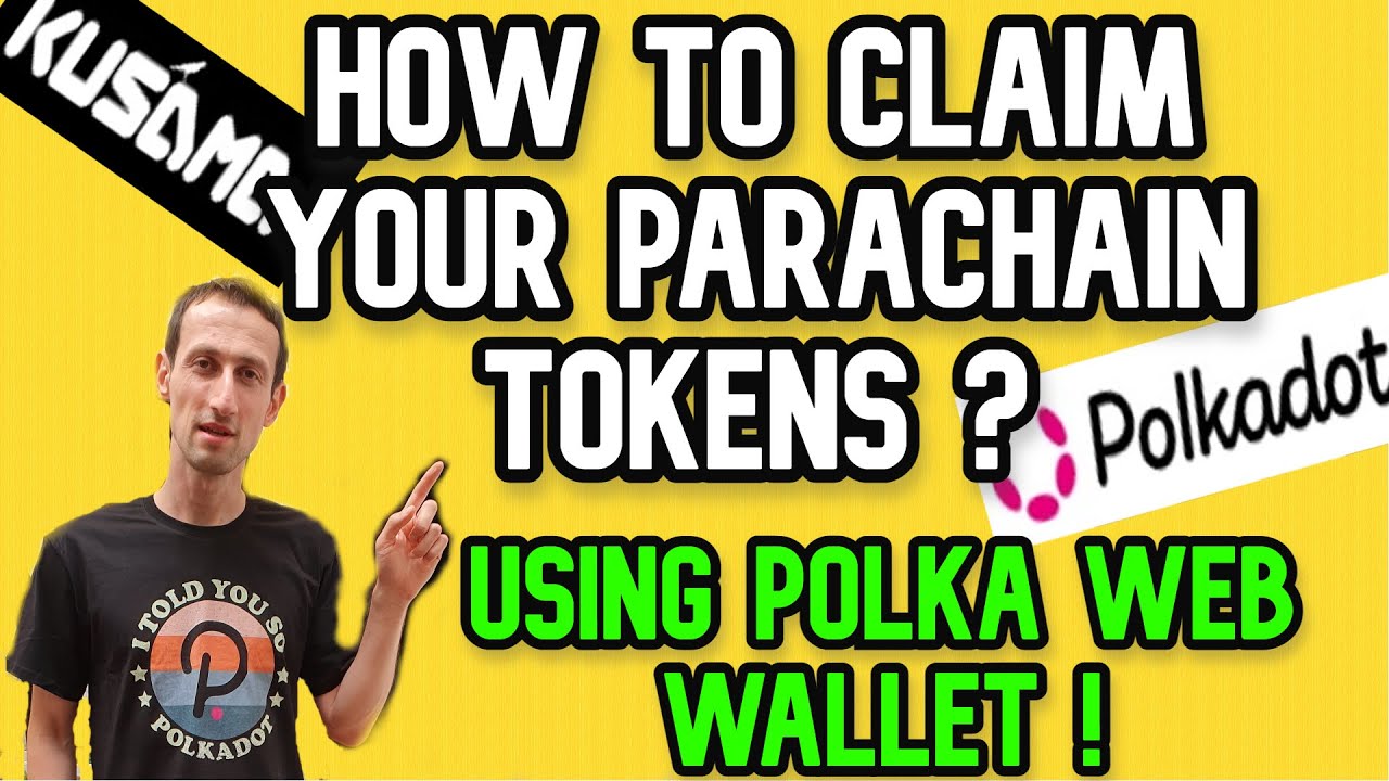 Polkadot & Kusama Crowdloans | How to claim your parachain tokens ?
