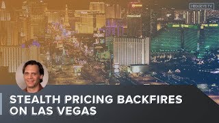 Stealth Pricing Backfires On Las Vegas
