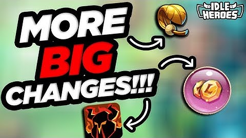 Idle Heroes - More BIG CHANGES Coming Tonight!!!