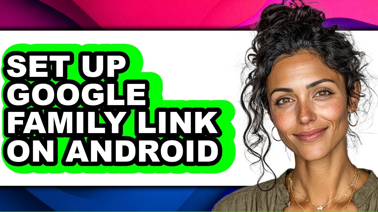 How to Set Up Google Family Link on Android (updated)