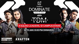 OnePlus Campus Dominate | TDM Showmatch
