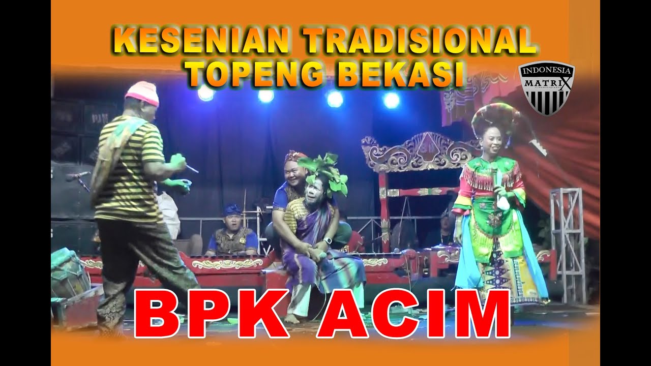 KESENIAN TRADISIONAL TOPENG BEKASI BPK ACIM
