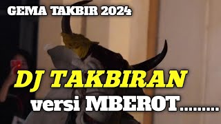 Download lagu DJ takbiran 2024 versi MBEROT.........