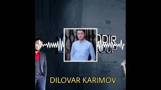 🎙Dilovar Karimov song:\