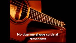 Video thumbnail of "No duerme el que cuida al remanente"