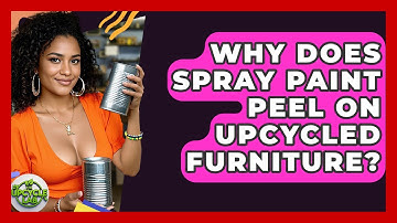 Why Does Spray Paint Peel On Upcycled Furniture? - The Upcycle Lab