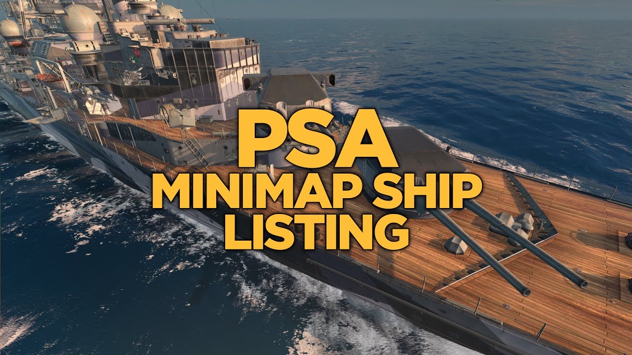 World Of Warships Psa Minimap Ship Listing Youtube World Of Warships Psa Minimap Ship Listing Youtube