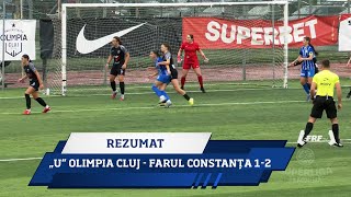 SuperLiga Feminină, Etapa 11: „U” Olimpia Cluj - Farul Constanța 1-2 (Rezumat, 9.11.2025)