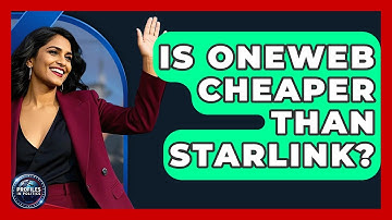 Is OneWeb Cheaper Than Starlink? - Profiles in Politics