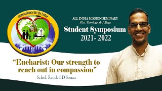 EUCHARIST: OUR STRENGTH TO REACH OUT IN COMPASSION | THEOLOGICAL SYMPOSIUM 2022 | RANDALL D'SOUZA