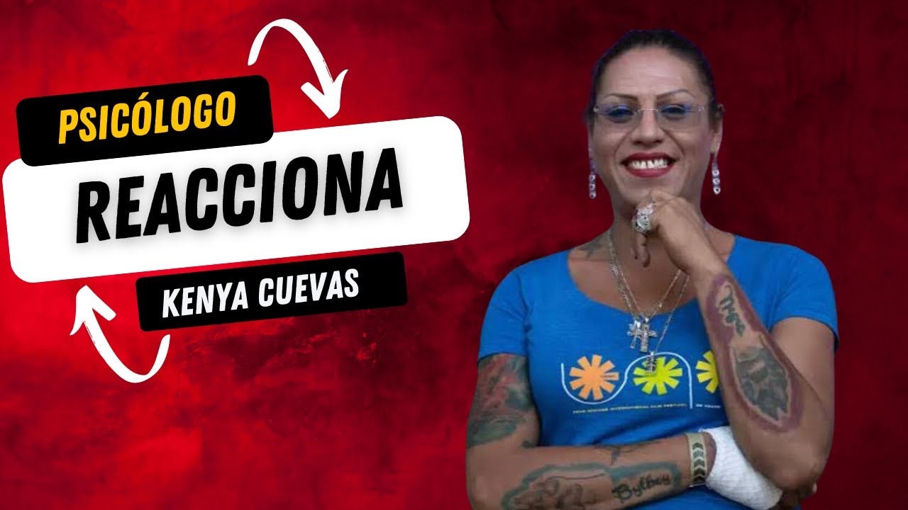 Psicologo reacciona a Kenya Cuevas activista trans