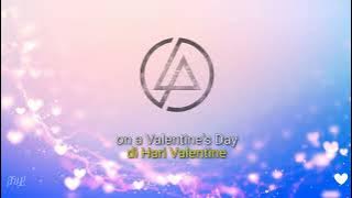 Status WA - Linkin Park - Valentine's Day | Bahasa Indonesia