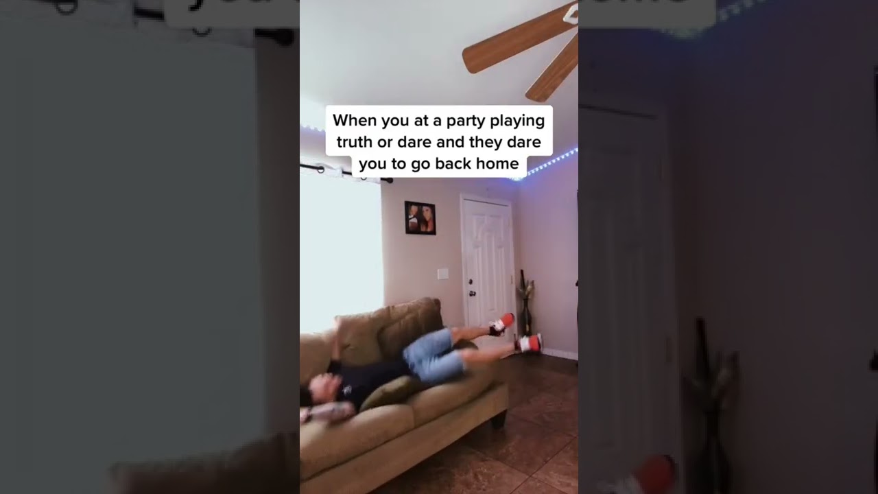 When You At A Part Playing Truth Or Dare And They Dare You To Go Back Home🤣 