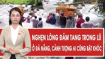 Nghẹn lòng đám tang trong lũ ở Đà Nẵng, cảnh tượng ai cũng bật khóc