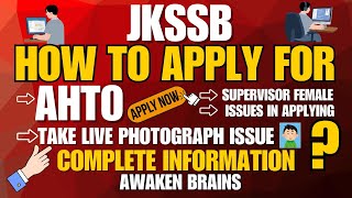 HOW TO APPLY FOR JKSSB AHTO JOB | HOW TO FILL JKSSB FORMS AHTO, STOCK ASSISTANT ETC LIVE PHOTO ISSUE