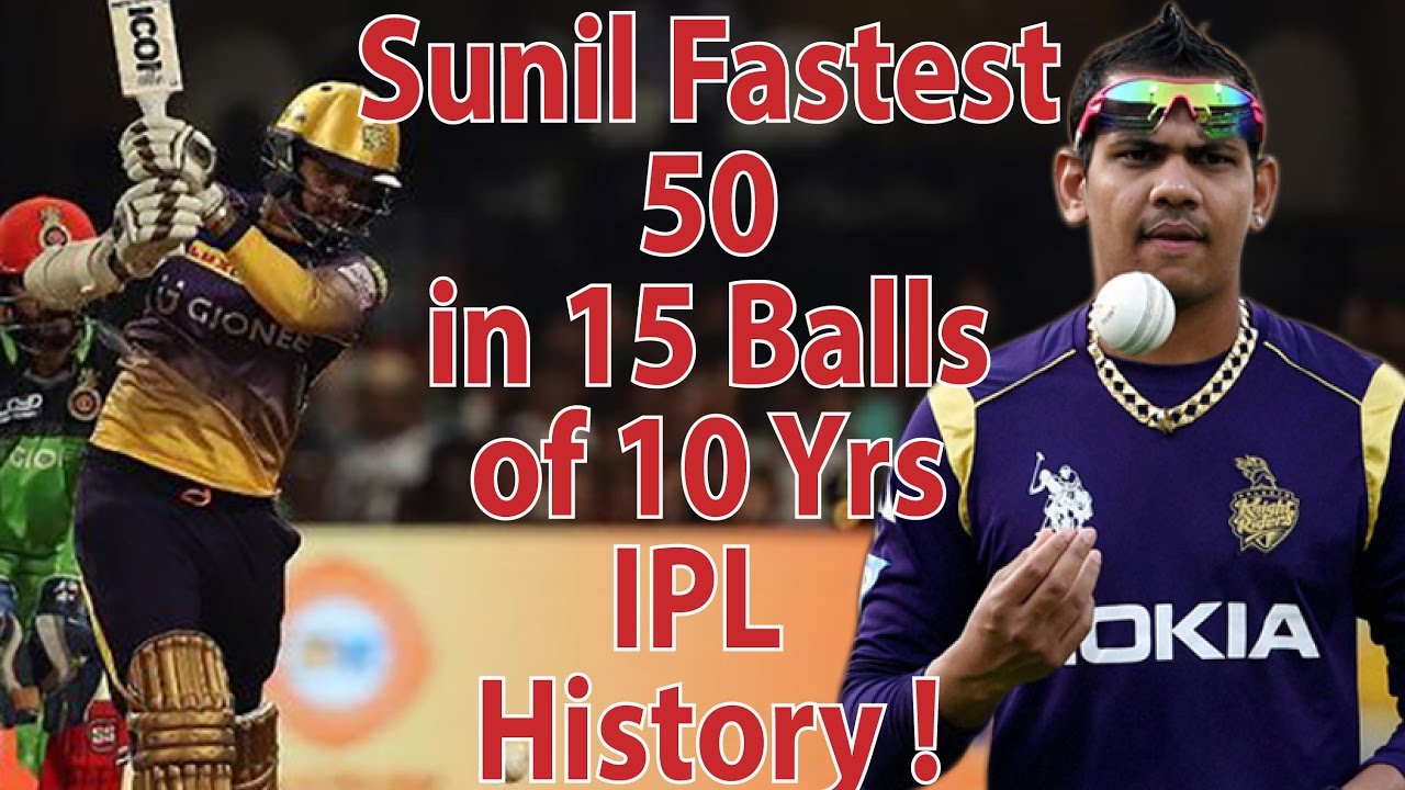 Sunil R 50 Sunil Narine Fastest 50 in 15 Balls of 10 Years History - YouTube