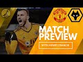 Man United vs Wolves - Match Preview