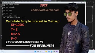 How to Calculate Simple Interest in C# || C# Tutorials Exercise Set || CodiceWithKaran || #calculate