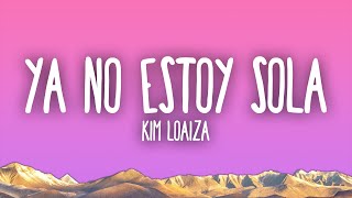 Kim Loaiza - Ya No Estoy Sola