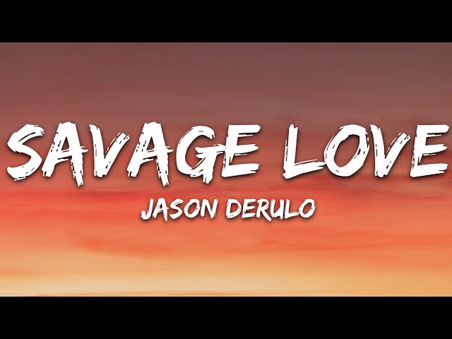 Jason Derulo - SAVAGE LOVE (Lyrics) Prod. Jawsh 685 class=
