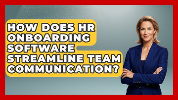 How Does HR Onboarding Software Streamline Team Communication? - Legal And HR SaaS Stack