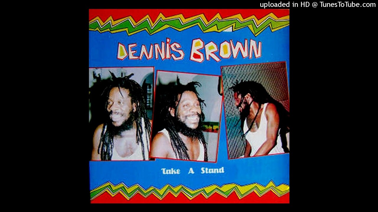 Watch Dennis Brown - Take A Stand on YouTube Watch Dennis Brown - Take A Stand on YouTube