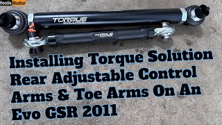Installing Torque Solution Rear Adjustable Control Arms & Toe Arms On 2011 EVO X GSR